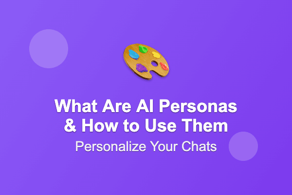 What Are AI Personas and How Creators Can Use Them to Personalize Chats